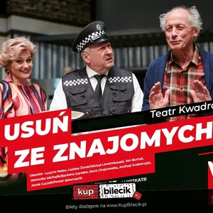 Teatr: Usuń ze znajomych - "Usuń ze znajomych" Teatr Kwadrat - SJK'24