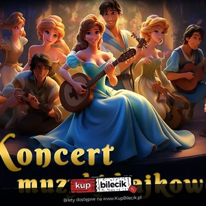Teatr: Koncert Muzyki Bajkowej - Interaktywny Koncert Muzyki Bajkowej