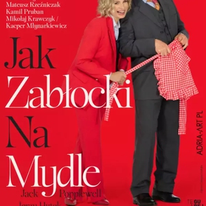 Teatr: Jak Zabłocki na mydle - spektakl komediowy - Jak Zabłocki na mydle - spektakl komediowy