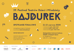 Przed nami finał 39. edycji Festiwalu Teatrów Dzieci i Młodzieży BAJDUREK