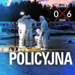 Gazeta Policyjna - czerwiec 2024