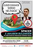 CUDZE CHWALICIE SWEGO NIE ZNACIE - spacer z dr. Jakubem Bulzakiem