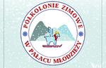 Półkolonie zimowe w Pałacu Młodzieży
