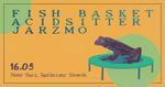 Fish Basket + AcidSitter + Jarzmo w Słowiku [ZAPOWIEDŹ]