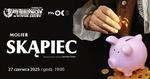 Klasyka wciąż bawi i uczy - "Skąpiec" Moliera znów na scenie MOK - Nowy Sącz Info