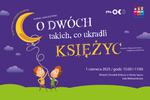 "O dwóch takich, co ukradli księżyc" na scenie MOK - premiera już 1 czerwca - Nowy Sącz Info