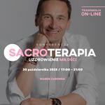 SACROTERAPIA - Uzdrowienie Miłości. Konferencja Marka Zaremby w Nowym Sączu. Konkurs dla Czytelników