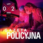 Gazeta Policyjna - luty 2026