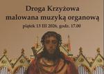 Droga Krzyżowa malowana muzyką organową w kościele Ducha Świętego w Nowym Sączu