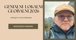 Genialni Lokalni Globalni 2026. WOJCIECH KNAPIK
