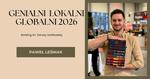 Genialni Lokalni Globalni 2025. PAWEŁ LEŚNIAK