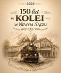 Muzeum Ziemi Sądeckiej włącza się w obchody 150-lecia kolei w Nowym Sączu