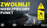 Zwolnij - niebezpieczny punkt!