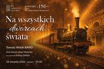 150 lat kolei w Nowym Sączu. Jubileusz uczci wyjątkowy koncert - Nowy Sącz Info